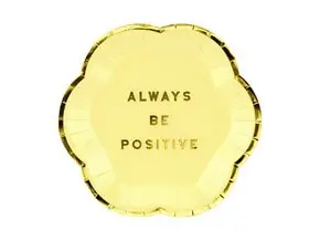 Always Be Positive paper plate (Set of 6)