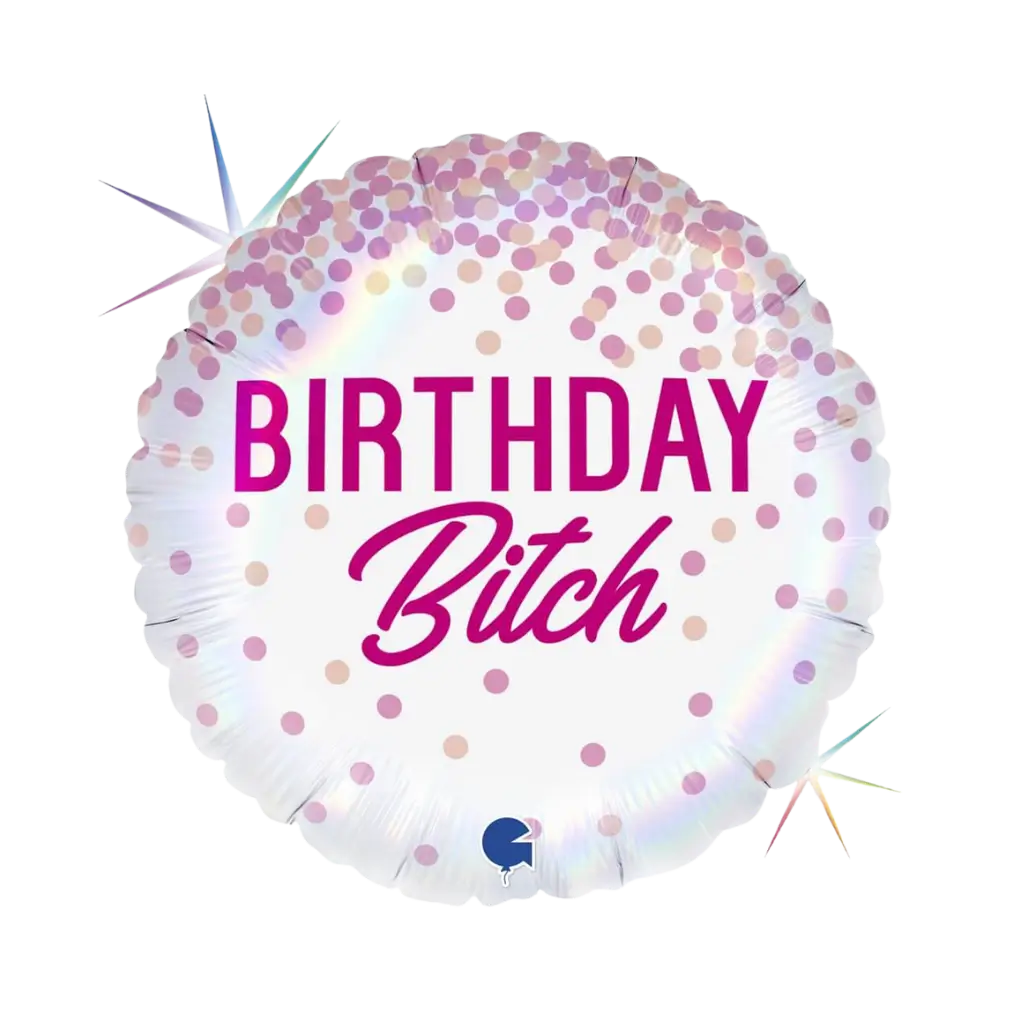Birthday Bitch balloon ø45cm